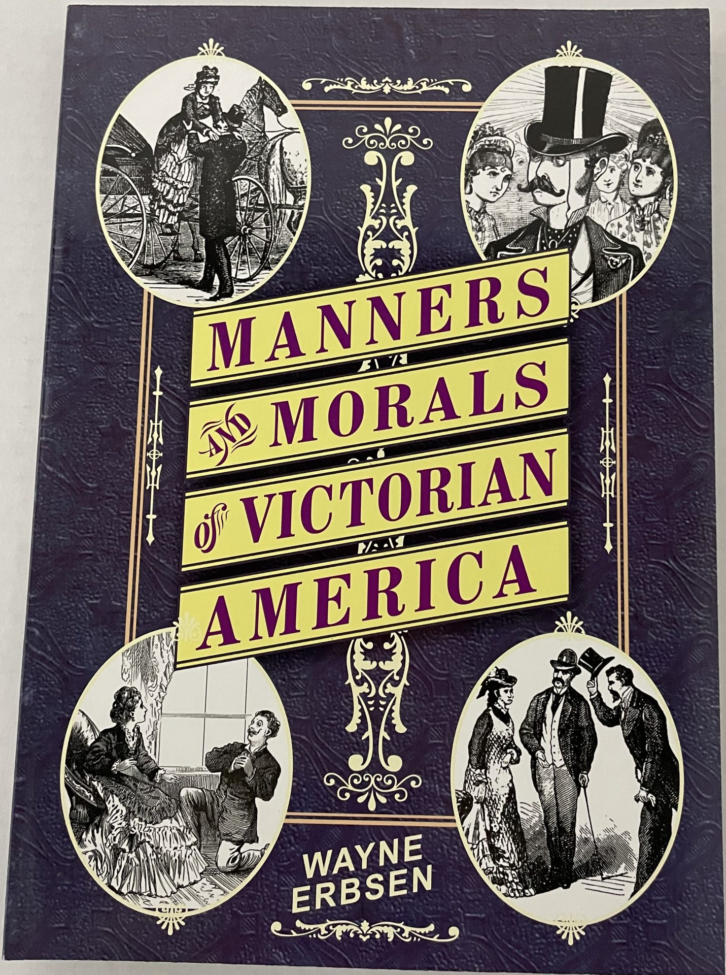 BOOK-MANNERS & MORALS OF VICTORIAN AMERICA - Driftstone Pueblo - Retail