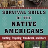 SURVIVAL SKILLS OF NATIVE AMERICANS