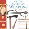 NATIVE AMERICAN WEAPONS